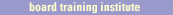 Board Training Institute